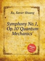 Symphony No.1, Op.10 `Quantum Mechanics`