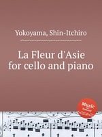 La Fleur d`Asie for cello and piano