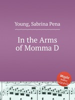 In the Arms of Momma D