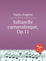 Saltarelle carnavalesque, Op.11