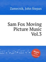 Sam Fox Moving Picture Music Vol.3