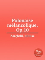 Polonaise mlancolique, Op.10