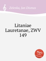 Litaniae Lauretanae, ZWV 149