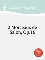 2 Morceaux de Salon, Op.16