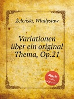 Variationen ber ein original Thema, Op.21