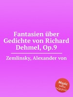 Fantasien ber Gedichte von Richard Dehmel, Op.9