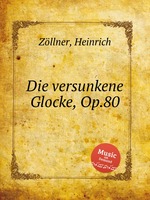 Die versunkene Glocke, Op.80