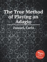 The True Method of Playing an Adagio