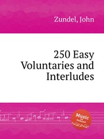250 Easy Voluntaries and Interludes