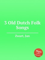 3 Old Dutch Folk Songs