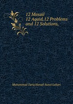 12 Masail 12 Aqaid,12 Problems and 12 Solutions,