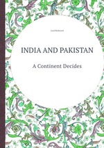 INDIA AND PAKISTAN. A Continent Decides