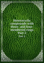 Heterocyclic compounds with three- and four-membered rings. Part 2