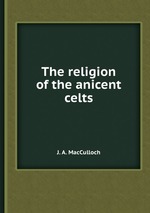 The religion of the anicent celts