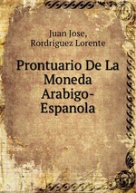 Prontuario De La Moneda Arabigo-Espanola