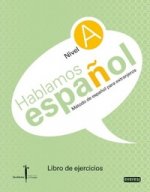 Hablamos Espanol A Libro de ejercicios