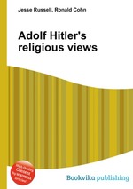 Adolf Hitler`s religious views