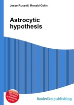 Astrocytic hypothesis