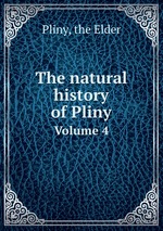 The natural history of Pliny. Volume 4