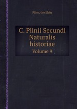 C. Plinii Secundi Naturalis historiae. Volume 9