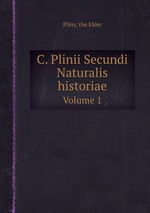 C. Plinii Secundi Naturalis historiae. Volume 1