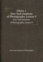 Filters 1. New York Institute of Photography. Lesson 9