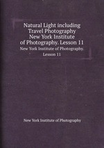 Natural Light including Travel Photography. New York Institute of Photography. Lesson 11