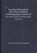 Location Portraiture. New York Institute of Photography. Lesson 22