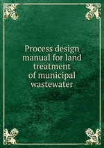 Process design manual for land treatment of municipal wastewater