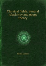 Classical fields: general relativityy and gauge theory