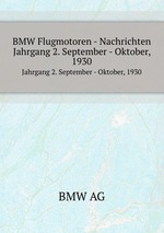 BMW Flugmotoren - Nachrichten. Jahrgang 2. September - Oktober, 1930