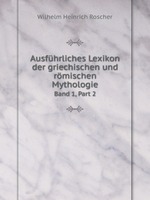 Ausfhrliches Lexikon der griechischen und rmischen Mythologie. Band 1, Part 2