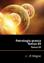 Patrologia graeca. Tomus 89