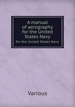 A manual of aerography. for the United States Navy