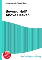 Beyond Hell/Above Heaven