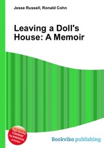 Leaving a Doll`s House: A Memoir