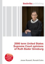2006 term United States Supreme Court opinions of Ruth Bader Ginsburg