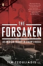 The Forsaken: An American Tragedy in Stalin`s Russia