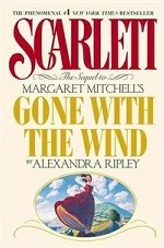 Scarlett: The Sequel to Margaret Mitchell`s "Gone With the Wind"