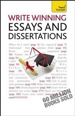 Teach Yourself Write Winning Essays and Dissertations