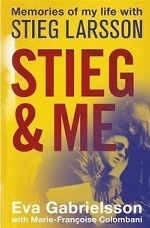 Stieg and Me: Memories of My Life with Stieg Larsson