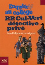 Enquete au college: P. P. Cul-Vert detective prive
