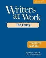Writers at Work: The Essay Teacher`s Manual