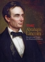 Abraham Lincoln: An Illustrated History of His Life and Times