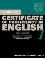 Cambridge Certificate of Proficiency in English 1 Student`s Book with answers