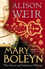 Mary Boleyn: The Great and Infamous Whore