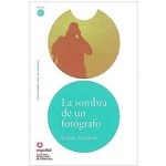 Leer En Espanol. Lecturas Graduadas: La Sombra De Un Fotografo