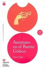 Leer En Espanol. Lecturas Graduadas: Asesinato En El Barrio Gotico