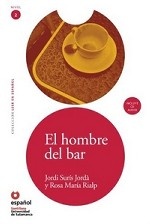 Leer En Espanol. Lecturas Graduadas: El Hombre Del Bar