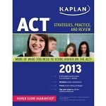 Kaplan ACT: Strategies, Practice, and Review